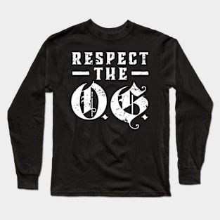 Respect The OG Original Gangsta Calligraphy Long Sleeve T-Shirt